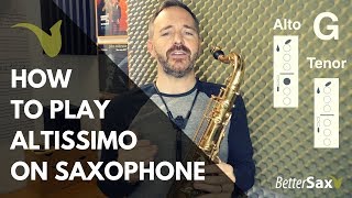 How to Play Altissimo on Saxophone alto and tenor [upl. by Amat601]