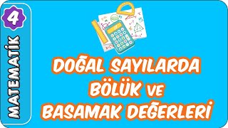 Doğal Sayılarda Bölük ve Basamak Değerleri ve Çözümleme  4 Sınıf Matematik evokul Kampı [upl. by Ettore]