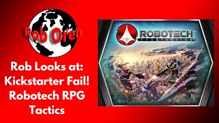 Kickstarter Fails Robotech RPG Tactics [upl. by Ovid]