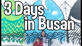 How you can spend 3 days in Busan  Watch before visiting Busan [upl. by Minne844]