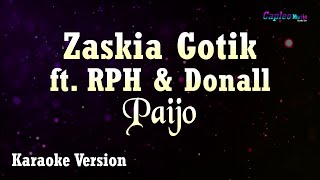 Zaskia Gotik ft RPH amp Donall  Paijo Karaoke Version [upl. by Nofpets]